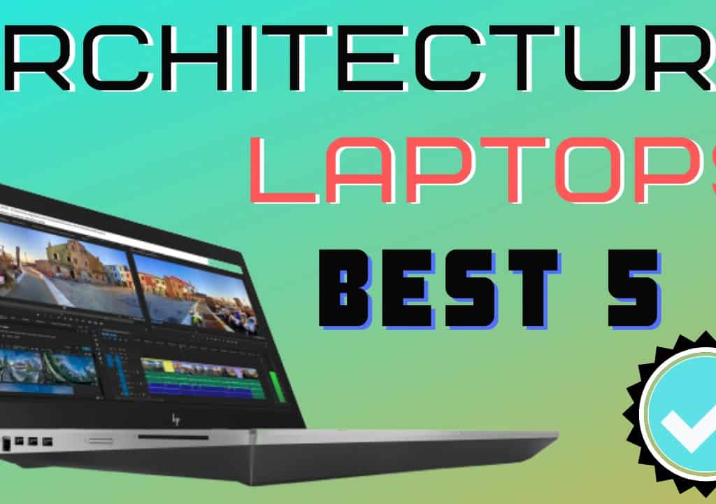 best architecture laptops for students