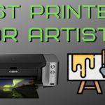 Best printers for Art papers and artists