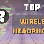 best 5 wireless headphones
