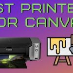 Best printers for canvas