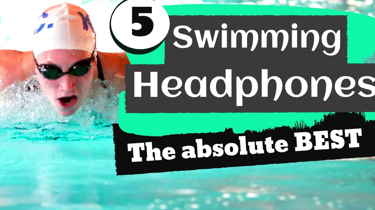 best swimming headphones top 5