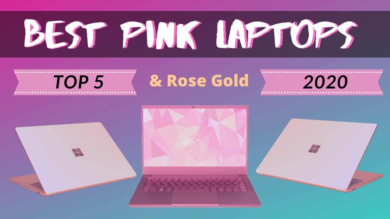 best pink laptops and rose gold top 5 2020